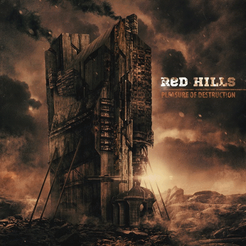 Red Hills : Pleasure of Destruction